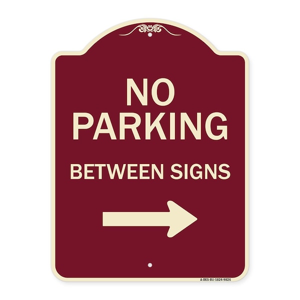Signmission Designer Series-No Parking Between Signs Right Burgungy, 24" x 18", BU-1824-9826 A-DES-BU-1824-9826 - main